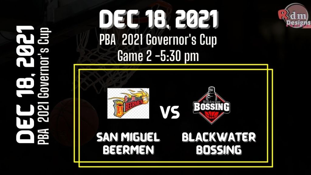 Game 2, 5:30 pm - San Miguel Beermen vs. Blackwater Bossing, Dec 18, 2021