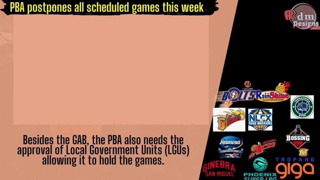 Besides the GAB, the PBA also needs the approval of Local Government Units (LGUs) allowing it to hold the games.