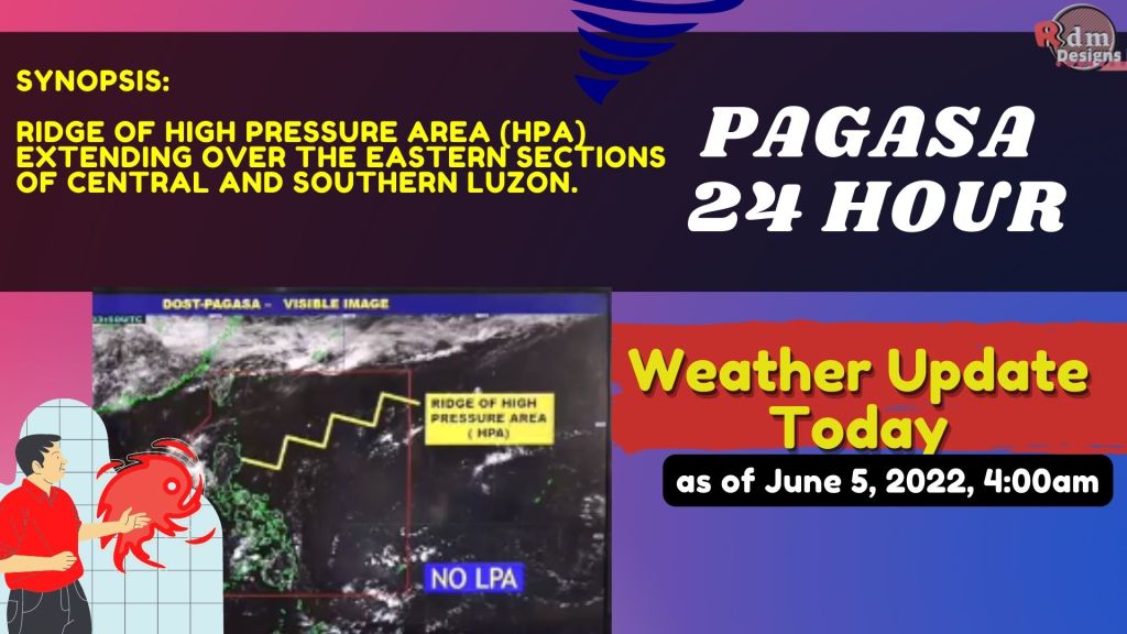 BAGYO/LPA | Public Weather Forecast | June 5 2022, 4:00am | Pagasa Weather Forecast |WEATHER UPDATE