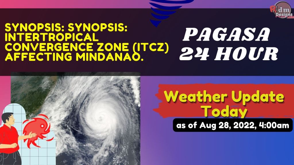 BAGYO/LPA | Public Weather Forecast | Aug 28, 2022, 4:00am | Pagasa Weather Forecast |WEATHER UPDATE
