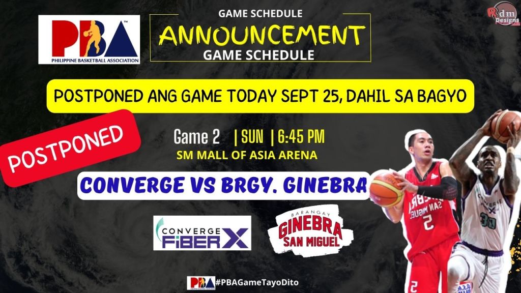 Sept 25, 2022 at SM Mall of Asia Arena - POSTPONED - 6:45 PM Converge FiberXers vs. Barangay Ginebra San Miguel