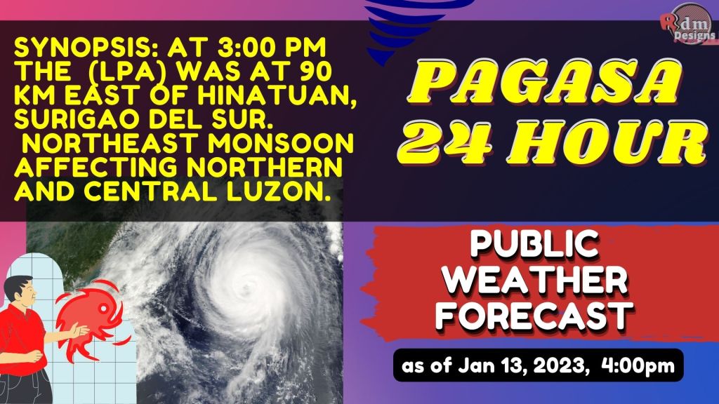 BAGYO/LPA | Public Weather Forecast |Jan 13, 2023, 4pm | Pagasa Weather Forecast | WEATHER UPDATE TODAY