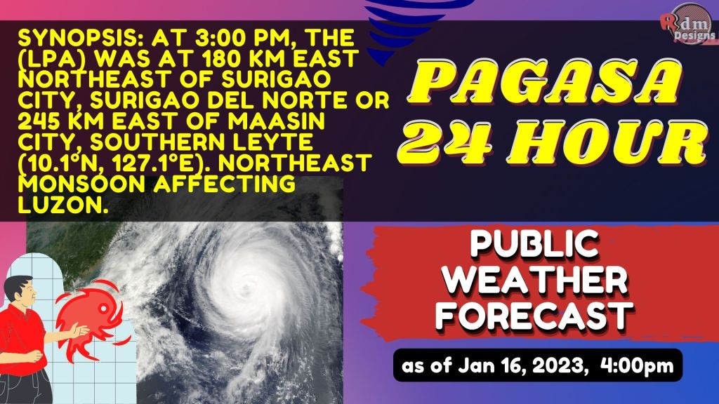 BAGYO/LPA | Public Weather Forecast |Jan 16, 2023, 4pm | Pagasa Weather Forecast | WEATHER UPDATE TODAY
